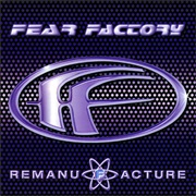 Remanufacture - Fear Factory