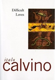 Difficult Loves (Italo Calvino)