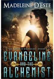 Evangeline and the Alchemist (Madeleine D'este)
