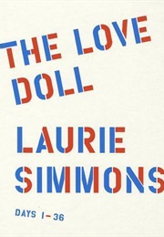 Laurie Simmons: The Love Doll (Lynne Tillman)