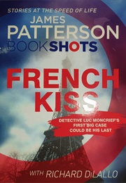 French Kiss (James Patterson and Richard Dilallo)