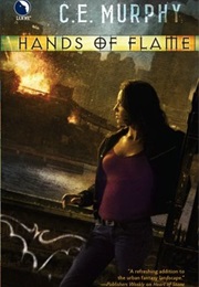 Hands of Flame (C.E. Murphy)