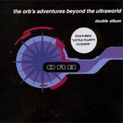 The Orb - The Orb&#39;s Adventures Beyond the Ultraworld