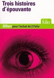 Trois Histoires D'épouvante (Collectif)