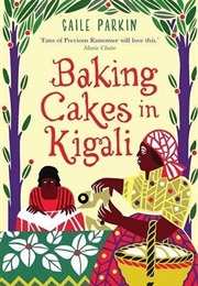 Baking Cakes in Kigali (Gaile Parkin)