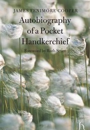 Autobiography of a Pocket Handkerchief (James Fenimore Cooper)