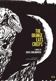 The Orange Eats Creeps (Grace Krilanovich)