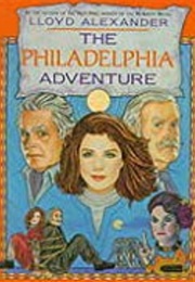 The Philadelphia Adventure (Book 4) (Lloyd Alexander)