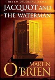 Jacquot and the Waterman (Martin O&#39;Brien)