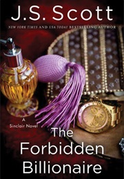 Forbidden Billionaire (J.S. Scott)