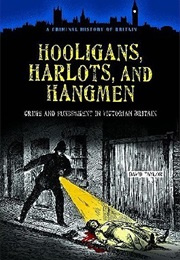 Hooligans Harlots and Hangmen (David Taylor)