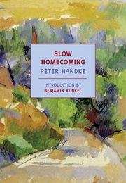 Slow Homecoming (Peter Handke)