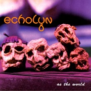 Echolyn - As the World