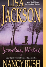 Something Wicked (Lisa Jackson & Nancy Bush)