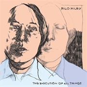 Rilo Kiley- The Execution of All Things