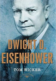 Dwight D. Eisenhower (Tom Wicker)