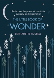 The Little Book of Wonder (Bernadette Russell)