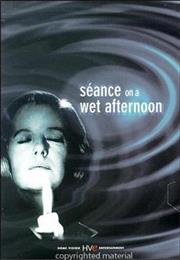 SEANCE ON a WET AFTERNOON (1964)