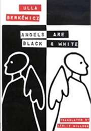 Angels Are Black and White. (Ulla Berkewicz)