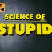 Science of Stupid