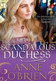 The Scandalous Duchess (Anne O&#39;Brien)