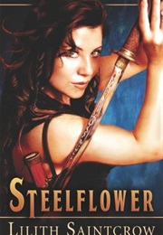 Steelflower (Lilith Saintcrow)