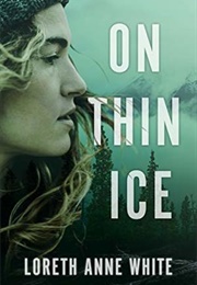 On Thin Ice: Melting the Ice\Safe Passage (Loreth Anne White)
