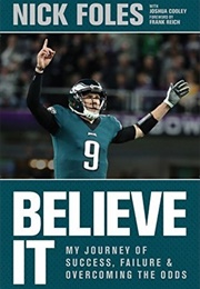 Believe It (Nick Foles)