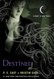 Destined (P.C. Cast &amp; Kristin Cast)