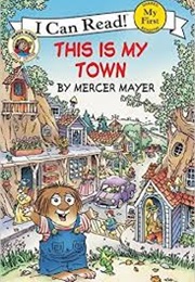 This Is My Town (Mercer Mayer)