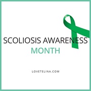 Scoliosis Awareness Month (June)