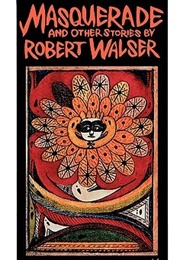 Masquerade and Other Stories (Robert Walser)