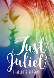 Just Juliet (Charlotte Reagan)