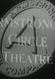 Armstrong Circle Theatre / the United States Steel Hour