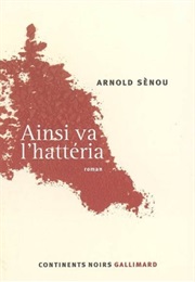 Ainsi Va L'hattéria (Arnold Sènou)