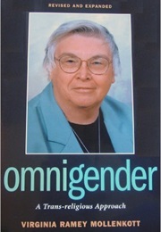 Omnigender: A Trans-Religious Approach (Virginia Ramey Mollenkott)