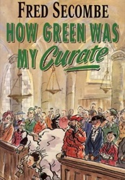 How Green Was My Curate (Fred Secombe)