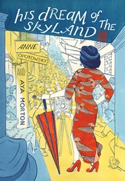 His Dream of the Skyland (Anne Opotowsky)