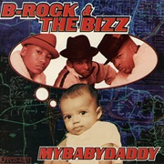 My Baby Daddy - B-Rock & the Bizz