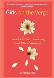 Girls on the Verge (Vendela Vida)
