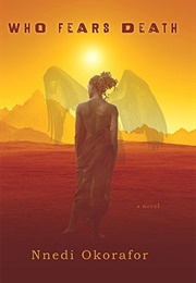 Who Fears Death (Who Fears Death #1) (Nnedi Okorafor)