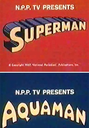The Superman/Aquaman Hour of Adventure (1967)
