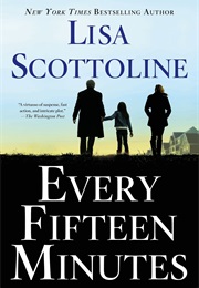 Every Fifteen Minutes (Lisa Scottoline)