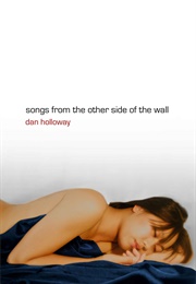 Songs From the Other Side of the Wall (Holloway, Dan)