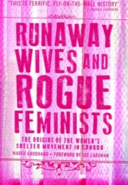 Runaway Wives and Rogue Feminists (Margo Goodhand)