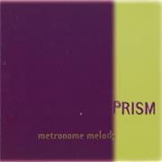 Prism - Metronome Melody