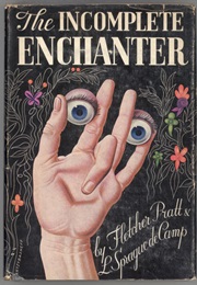The Incomplete Enchanter (L. Sprague De Camp)
