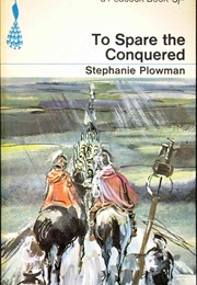 To Spare the Conquered (Stephanie Plowman)