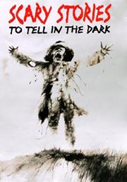 Scary Stories to Tell in the Dark (Alvin Schwartz)