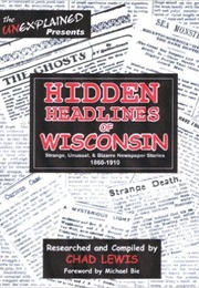 Hidden Headlines of Wisconsin (Chad Lewis)